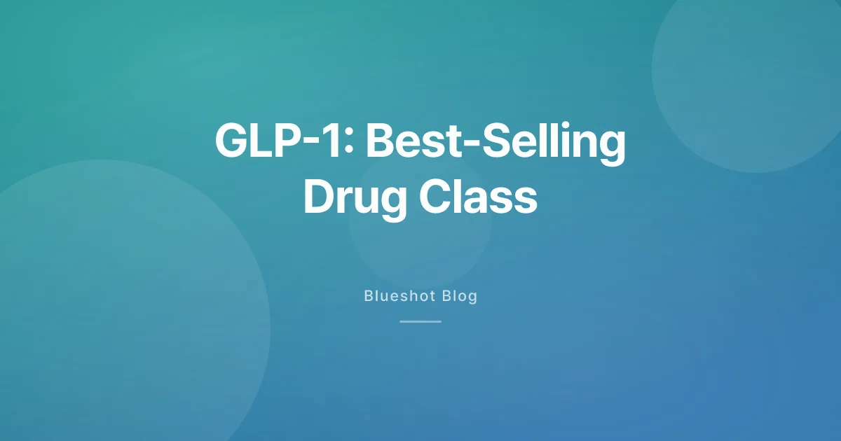 GLP-1 Drugs Just Became the World's Best-Selling Drug Class (2026)