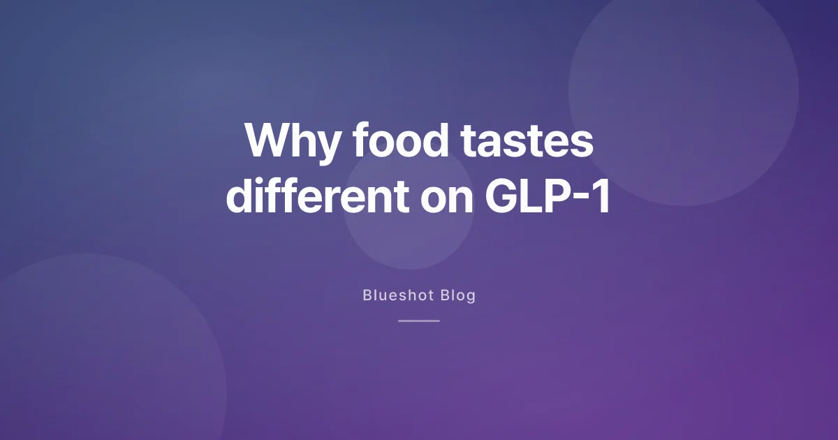 Why Food Tastes Off on Ozempic and Wegovy โ and What Helps