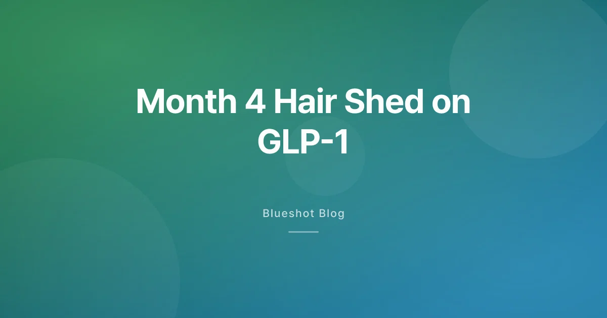 GLP-1 Hair Loss in 2026: Why Month 4 Is the Shower-Drain Moment, and What Actually Helps