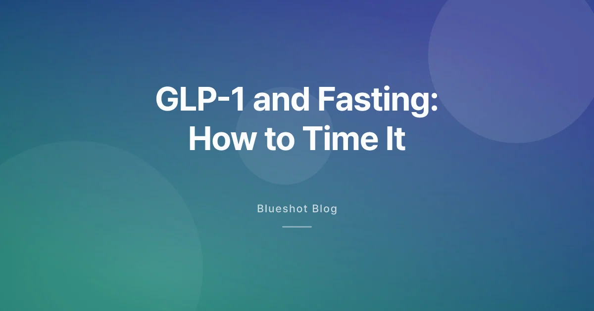 On a GLP-1 and Tempted to Fast Harder? Read This First