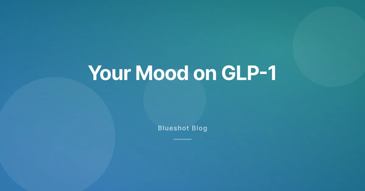 Your Mood on GLP-1: What the Evidence Says About Depression, Anxiety, and 'Food Noise'