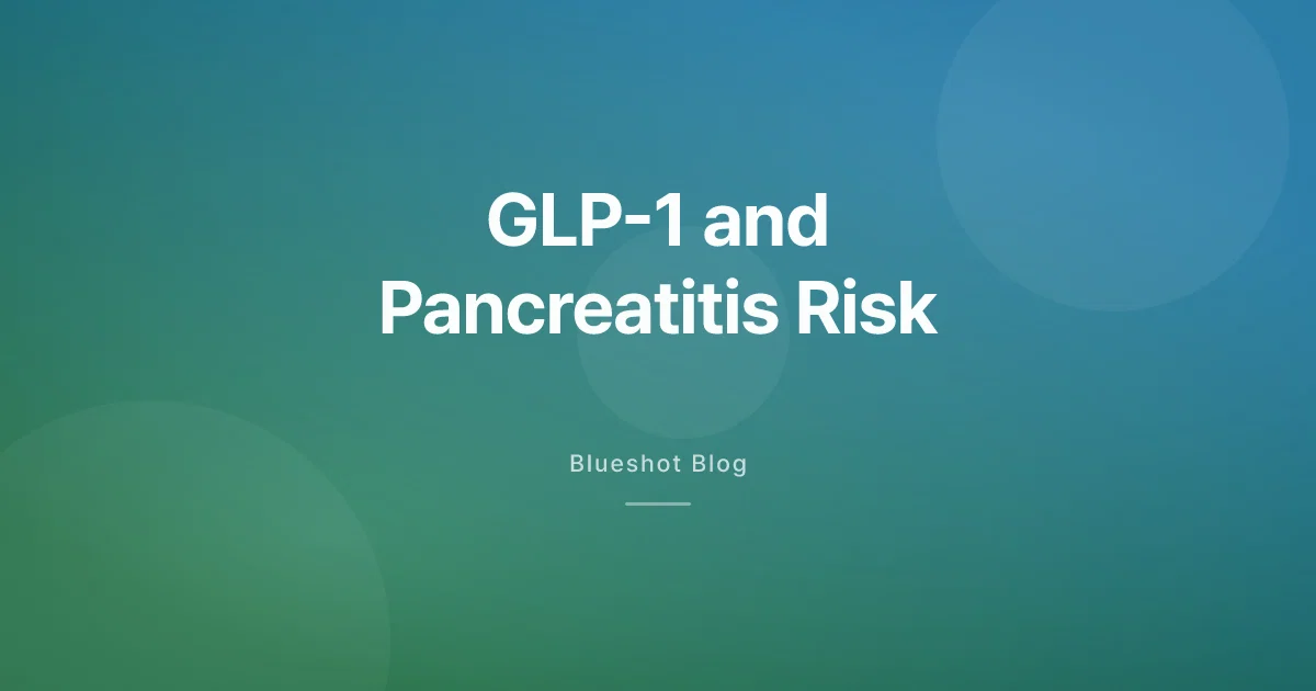 GLP-1 and Pancreatitis: Separating Real Risk from Internet Panic (2026)