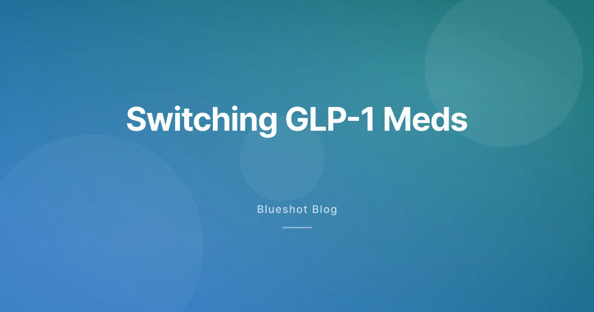 Switching GLP-1 Meds: Dose Maps and Real Talk