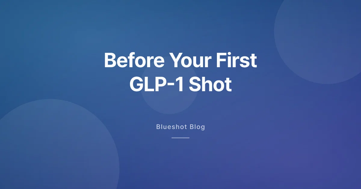 What to Know Before Starting a GLP-1 (Wegovy/Ozempic) in 2026