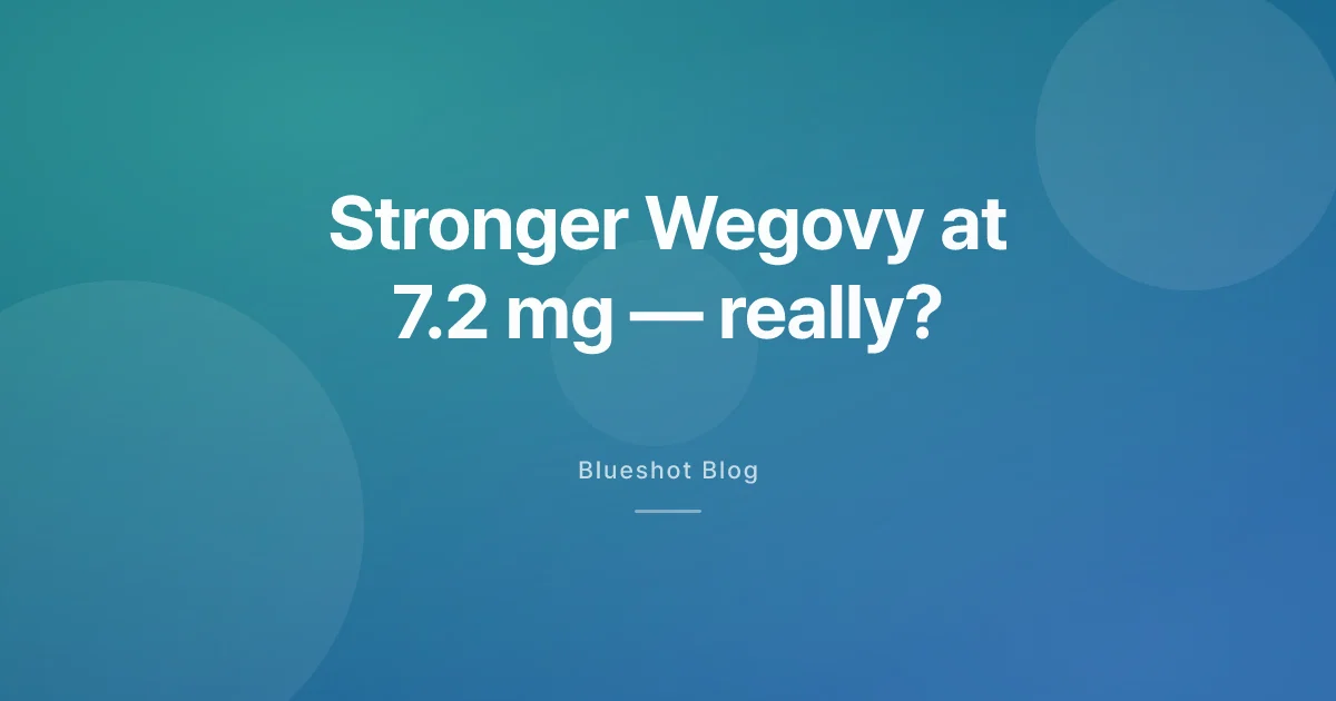 A Stronger Wegovy? What the 7.2 mg STEP UP Data Actually Says