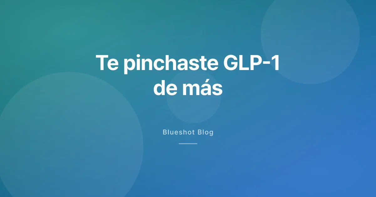 Te inyectaste GLP-1 de más: qué hacer (y qué no) con calma