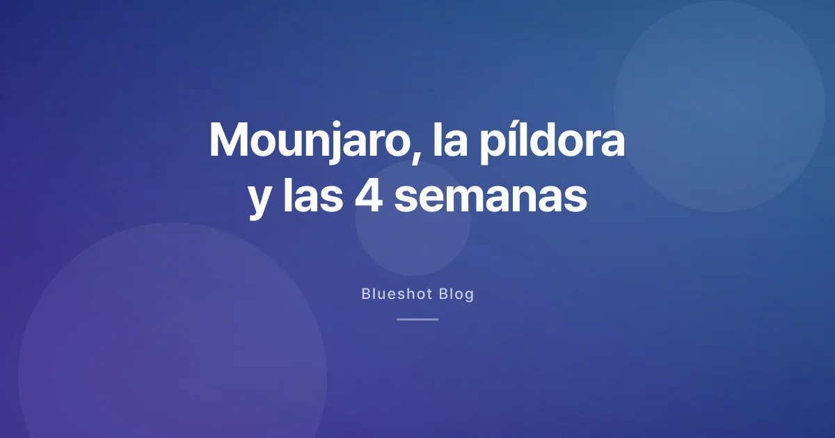 Mounjaro y la píldora anticonceptiva: la regla de las 4 semanas que casi nadie lee