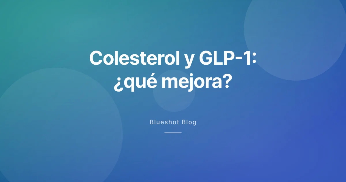 GLP-1 y colesterol: qué le pasa a tus triglicéridos (y por qué no es una estatina)