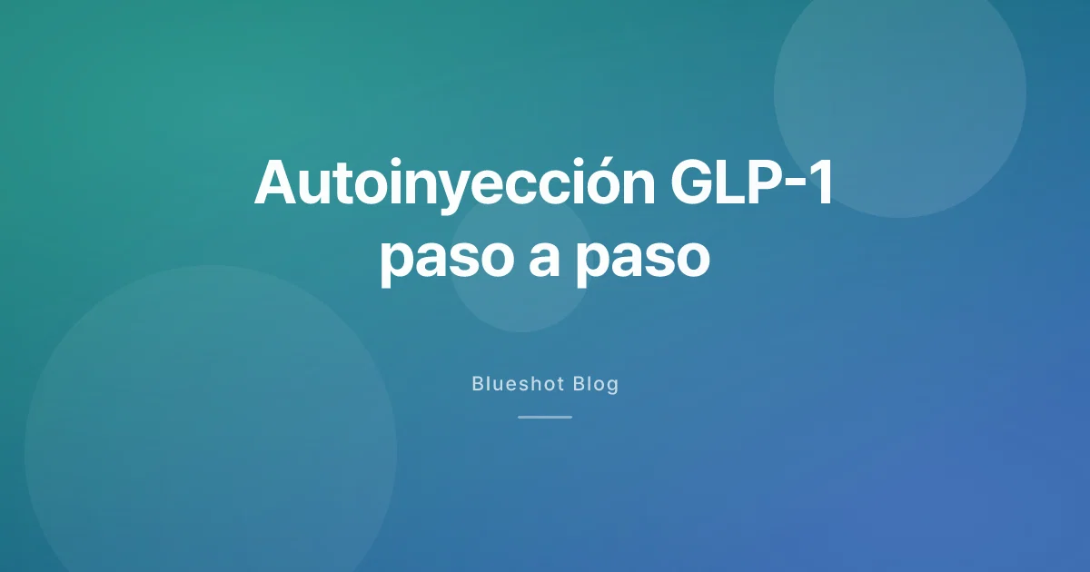 Autoinyección GLP-1: técnica, rotación y dolor, paso a paso
