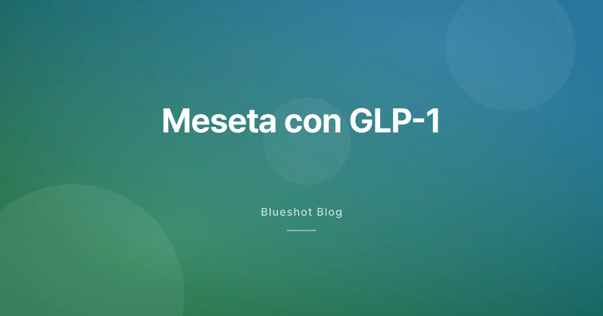 Meseta con GLP-1: por qué dejaste de bajar y qué hacer al respecto
