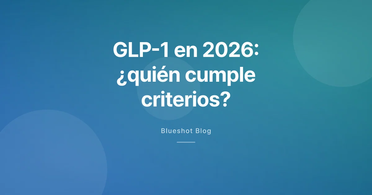 Quién cumple criterios para GLP-1 en 2026: España y 8 mercados