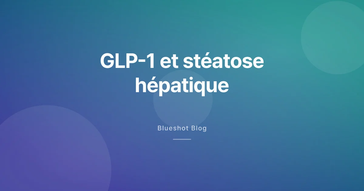 Sous GLP-1 ? Votre foie est peut-être en train de guérir — ce que disent les essais cliniques