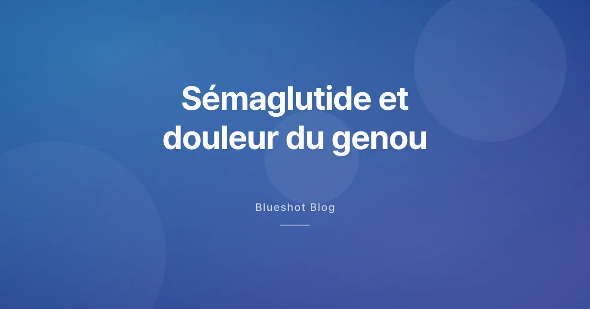 Genou et sémaglutide : ce que l'essai STEP 9 montre vraiment sur la douleur d'arthrose