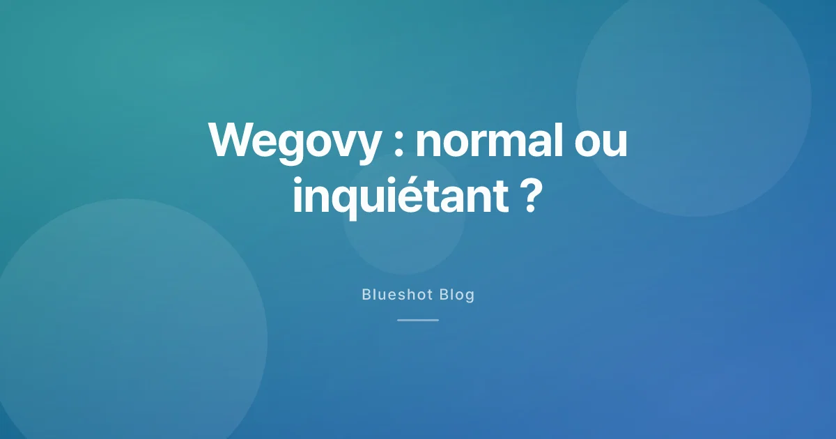 Effets secondaires du Wegovy : les plus fréquents, les vrais signaux d’alerte en 2026
